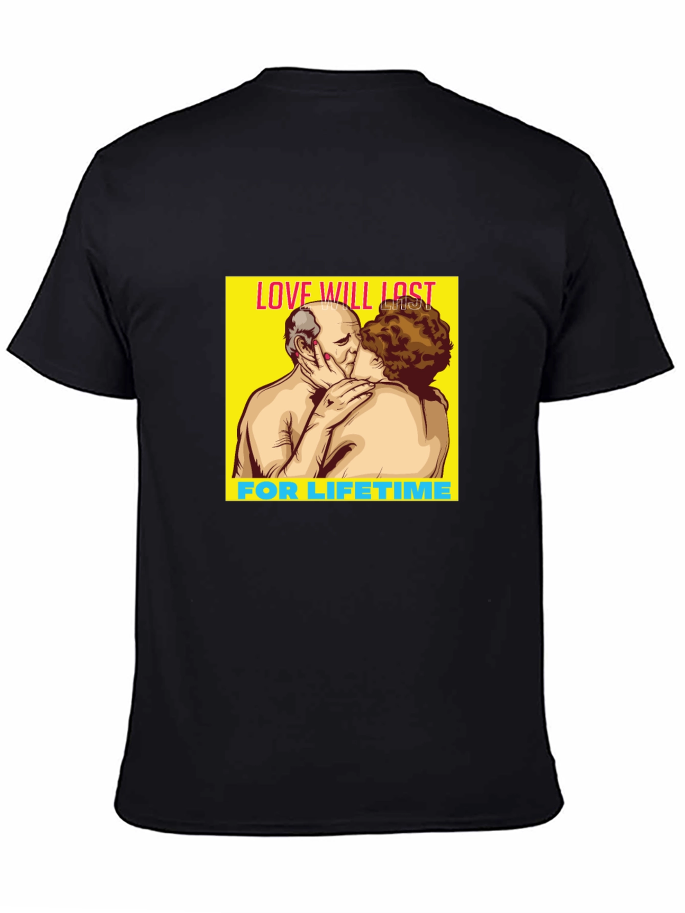 Love Will Last Lifetime Graphic Tee