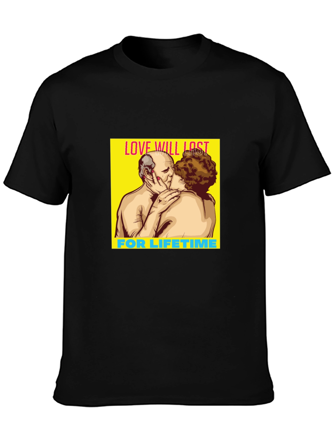 Love Will Last Lifetime Graphic Tee