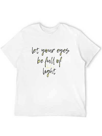 Let Your Eyes Be Full of Light T-Shirt