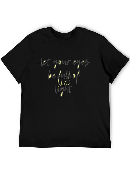 Let Your Eyes Be Full of Light T-Shirt
