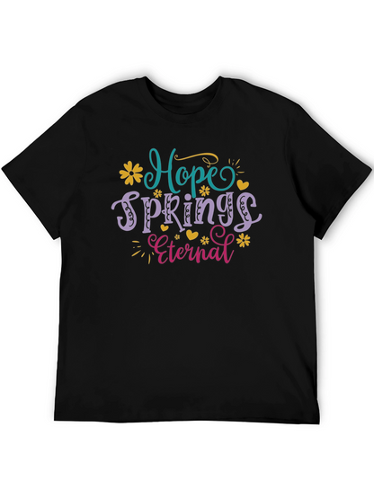 Hope Springs Eternal Graphic T-Shirt