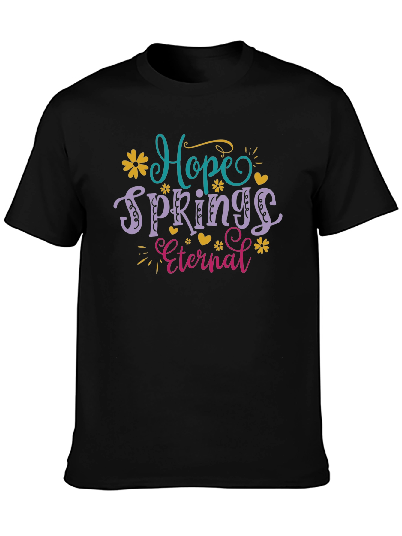 Hope Springs Eternal Graphic T-Shirt