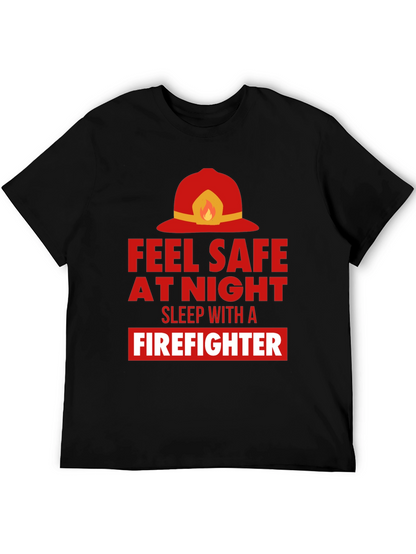 Feel Safe With a Firefighter Graphic Tee