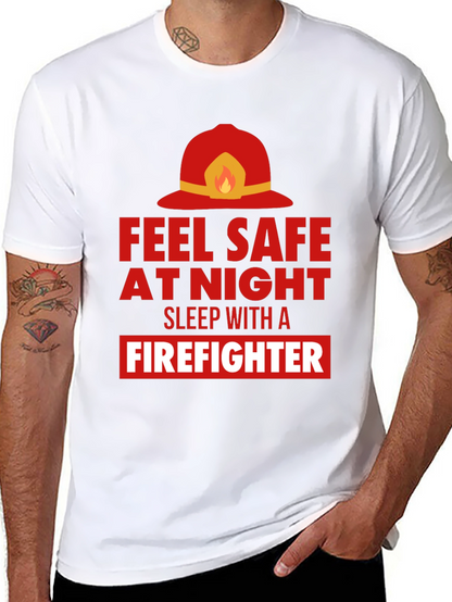 Feel Safe With a Firefighter Graphic Tee
