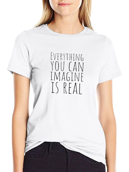 Everything You Can Imagine Is Real Black T-Shirt