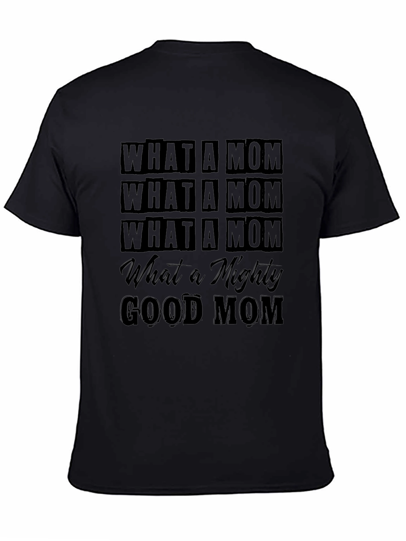 What a Mom T-Shirt - Black