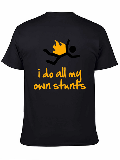 I Do All My Own Stunts Graphic T-Shirt
