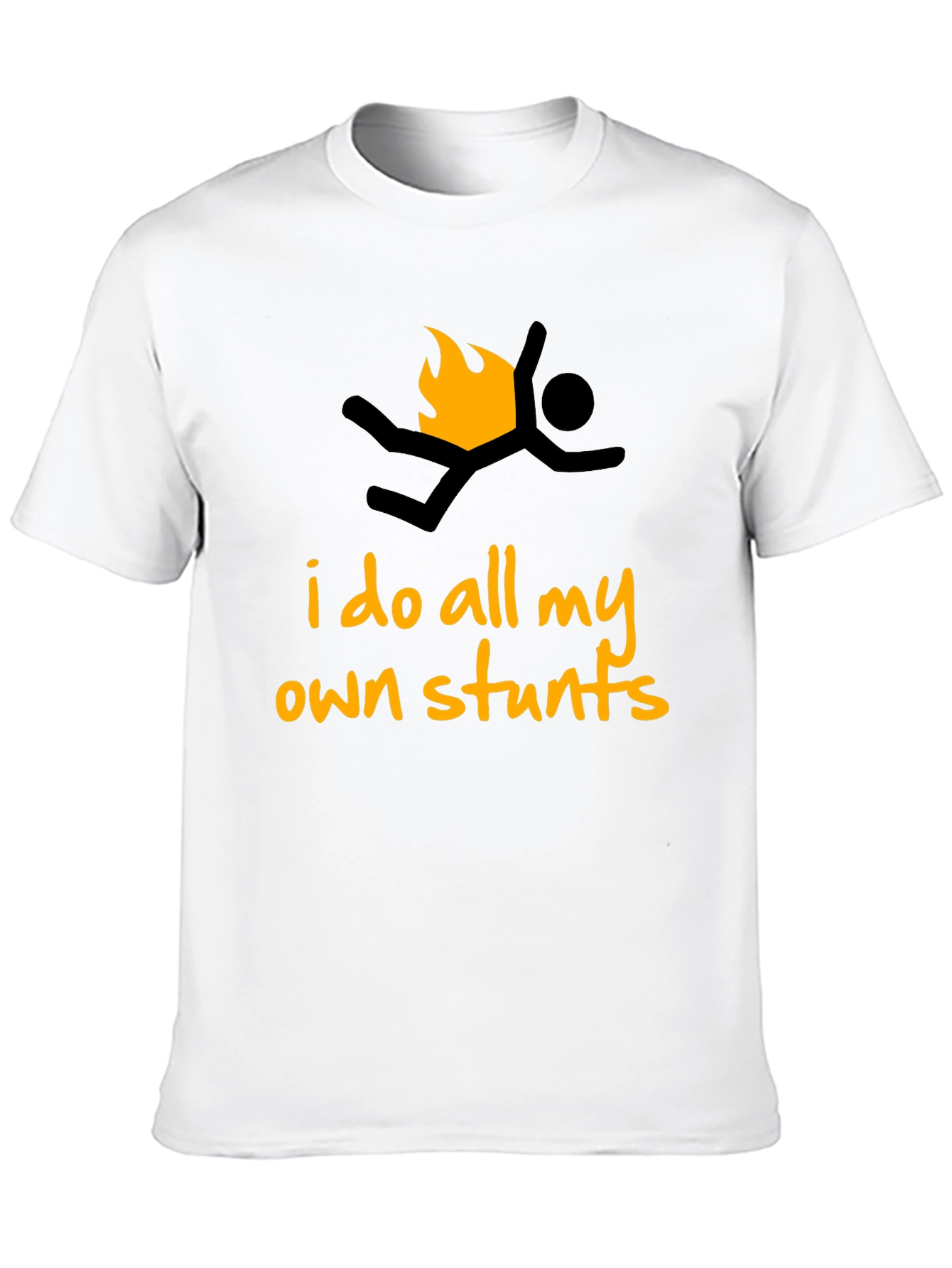 I Do All My Own Stunts Graphic T-Shirt