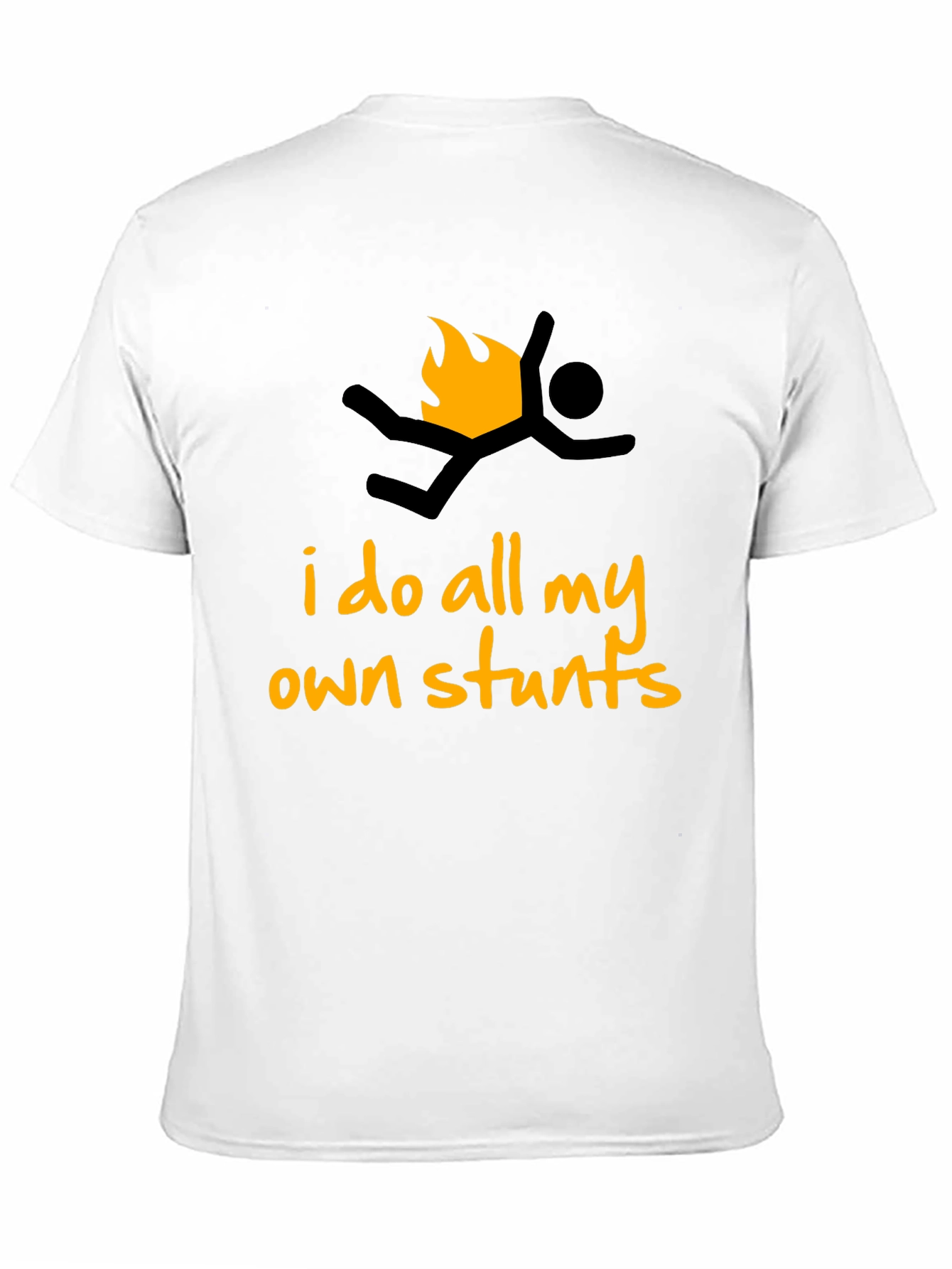 I Do All My Own Stunts Graphic T-Shirt