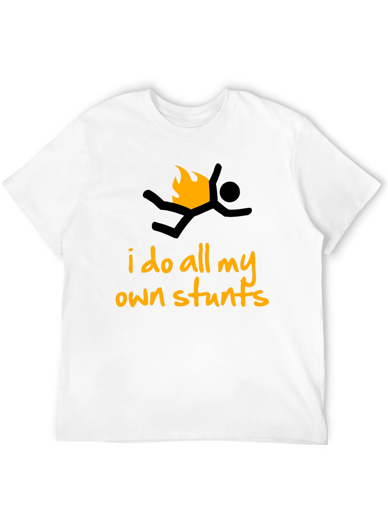 I Do All My Own Stunts Graphic T-Shirt