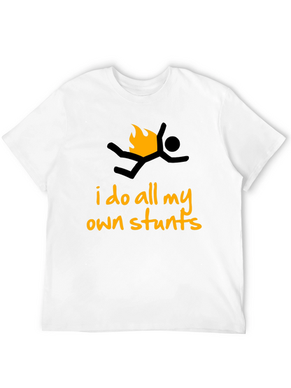 I Do All My Own Stunts Graphic T-Shirt
