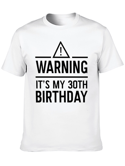Warning: Its My 30th Birthday T-Shirt