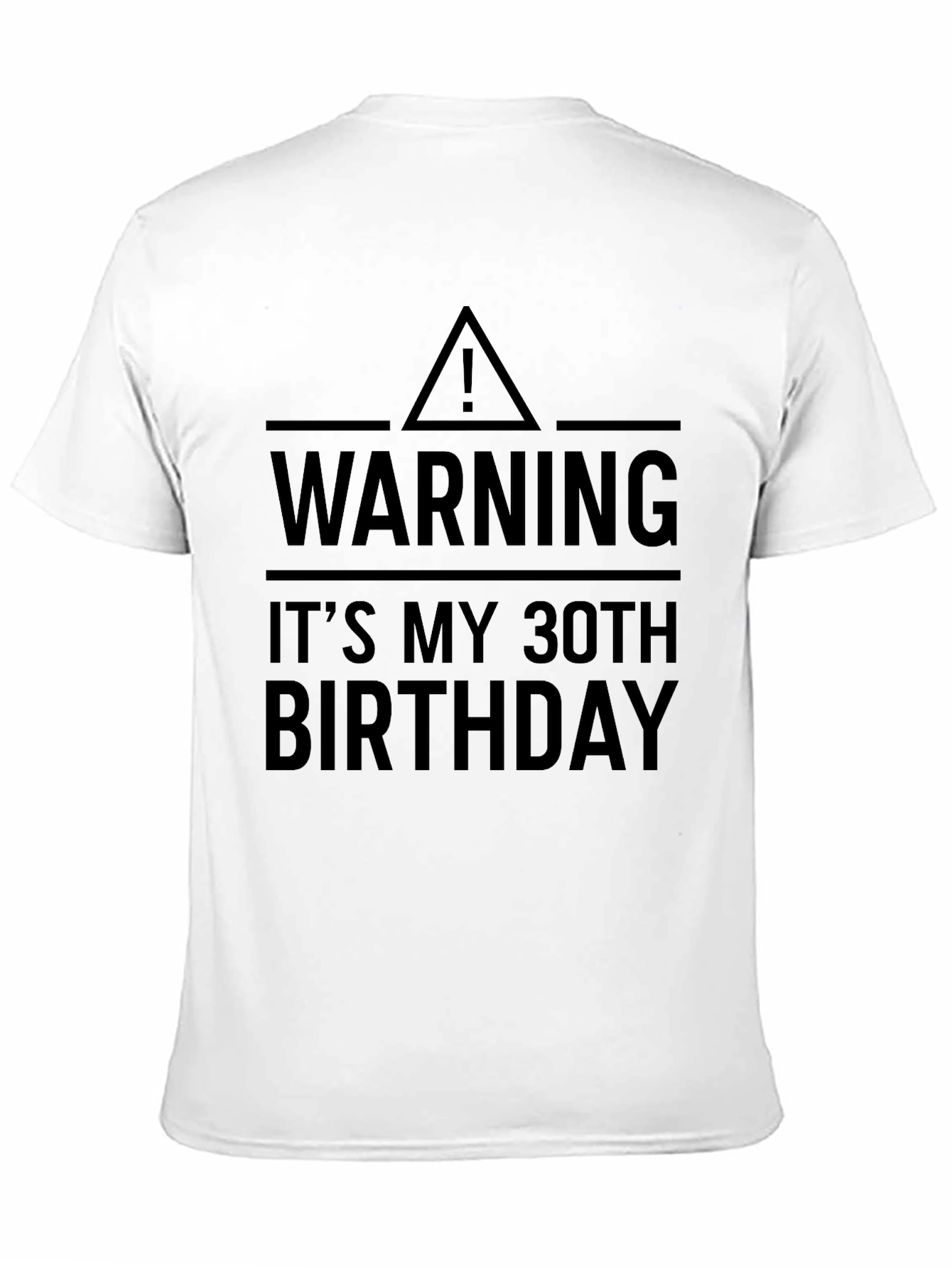 Warning: Its My 30th Birthday T-Shirt