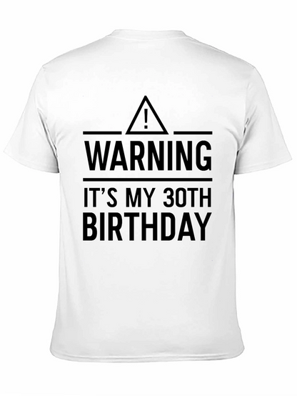 Warning: Its My 30th Birthday T-Shirt