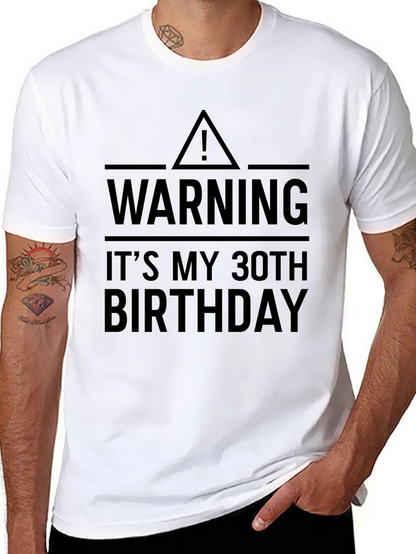 Warning: Its My 30th Birthday T-Shirt