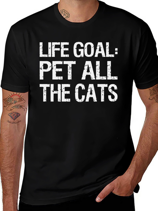 Life Goal: Pet All The Cats T-Shirt