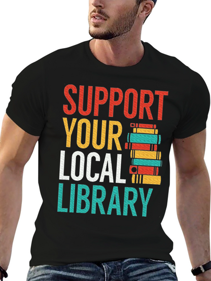 Support Your Local Library T-Shirt
