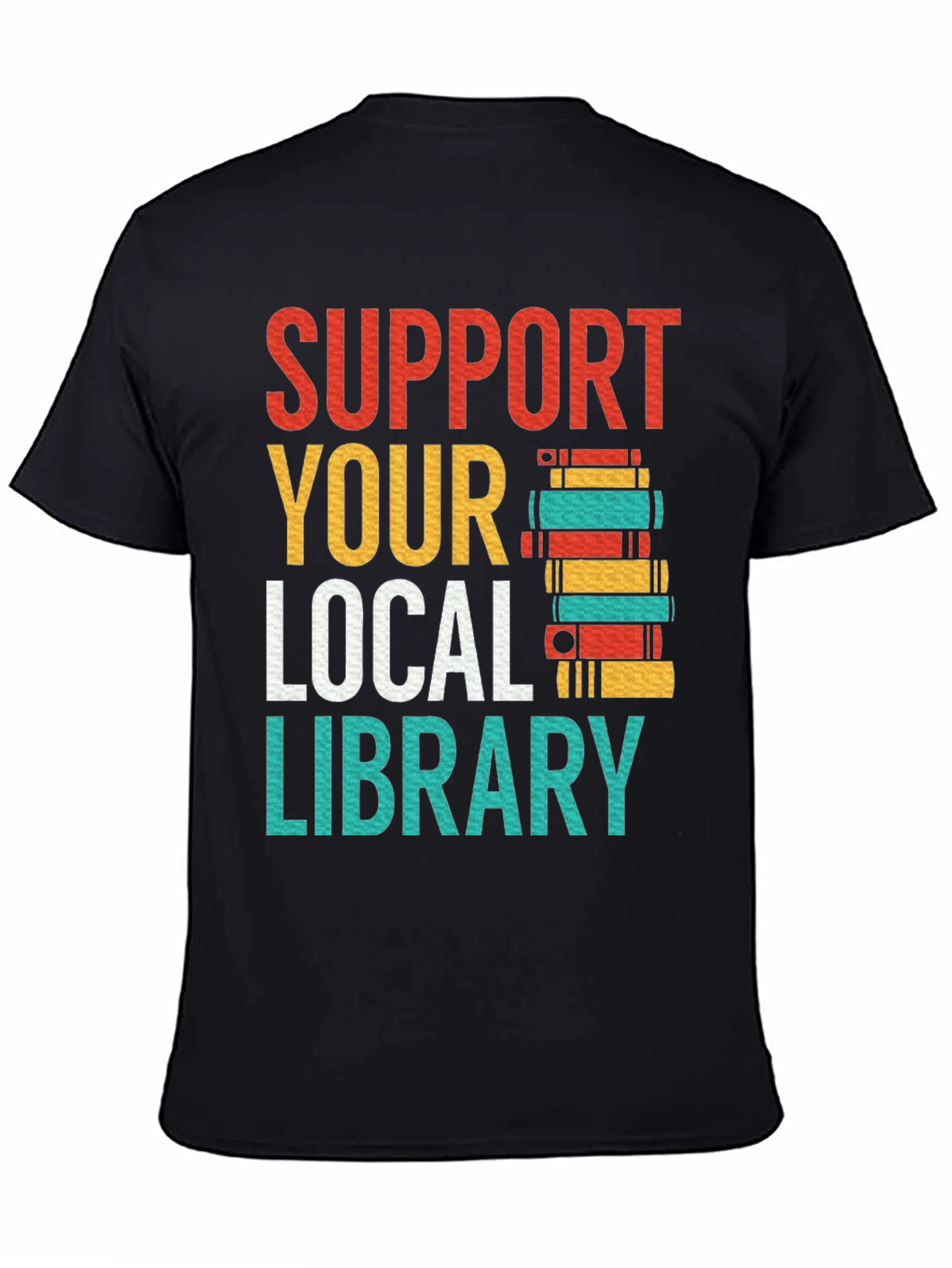 Support Your Local Library T-Shirt