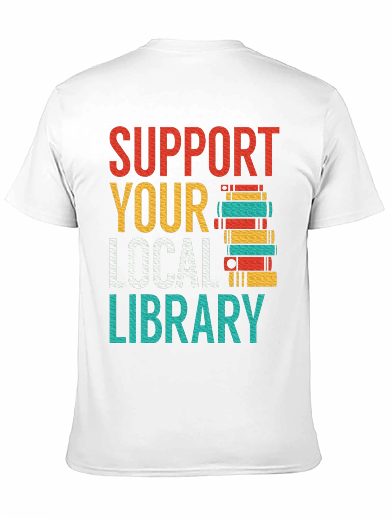 Support Your Local Library T-Shirt