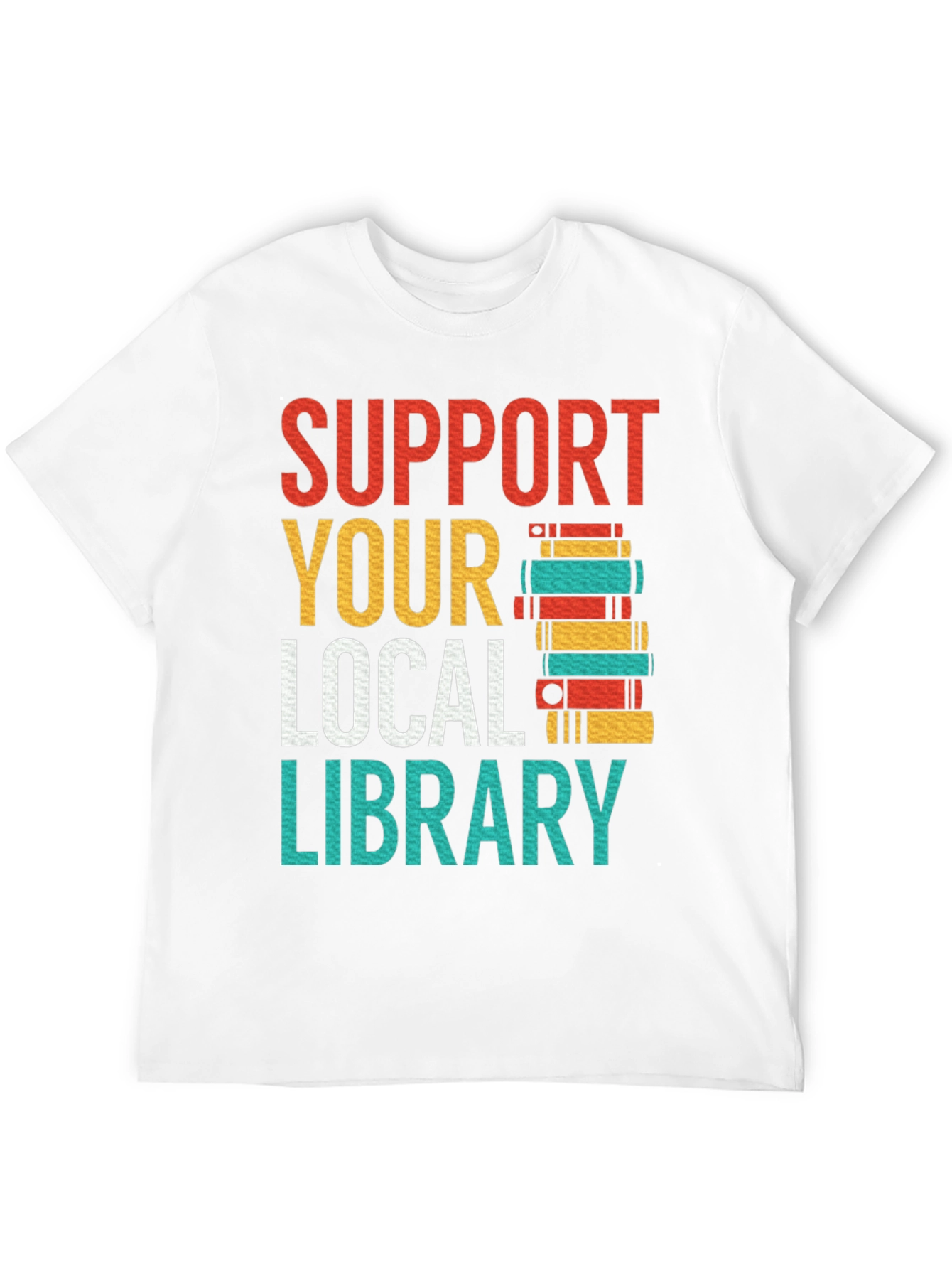 Support Your Local Library T-Shirt