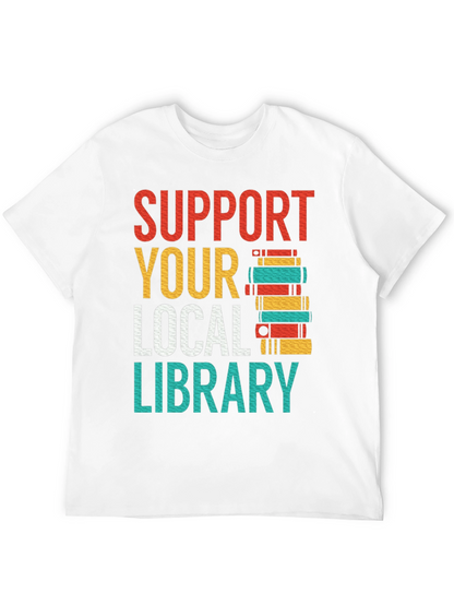 Support Your Local Library T-Shirt