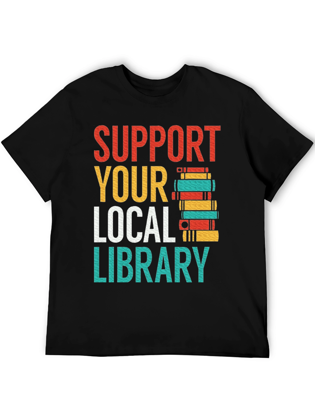 Support Your Local Library T-Shirt