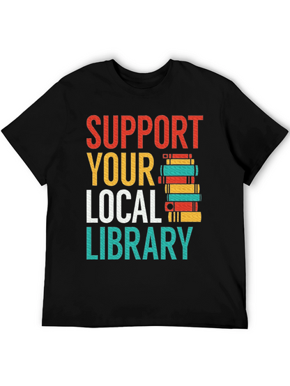 Support Your Local Library T-Shirt