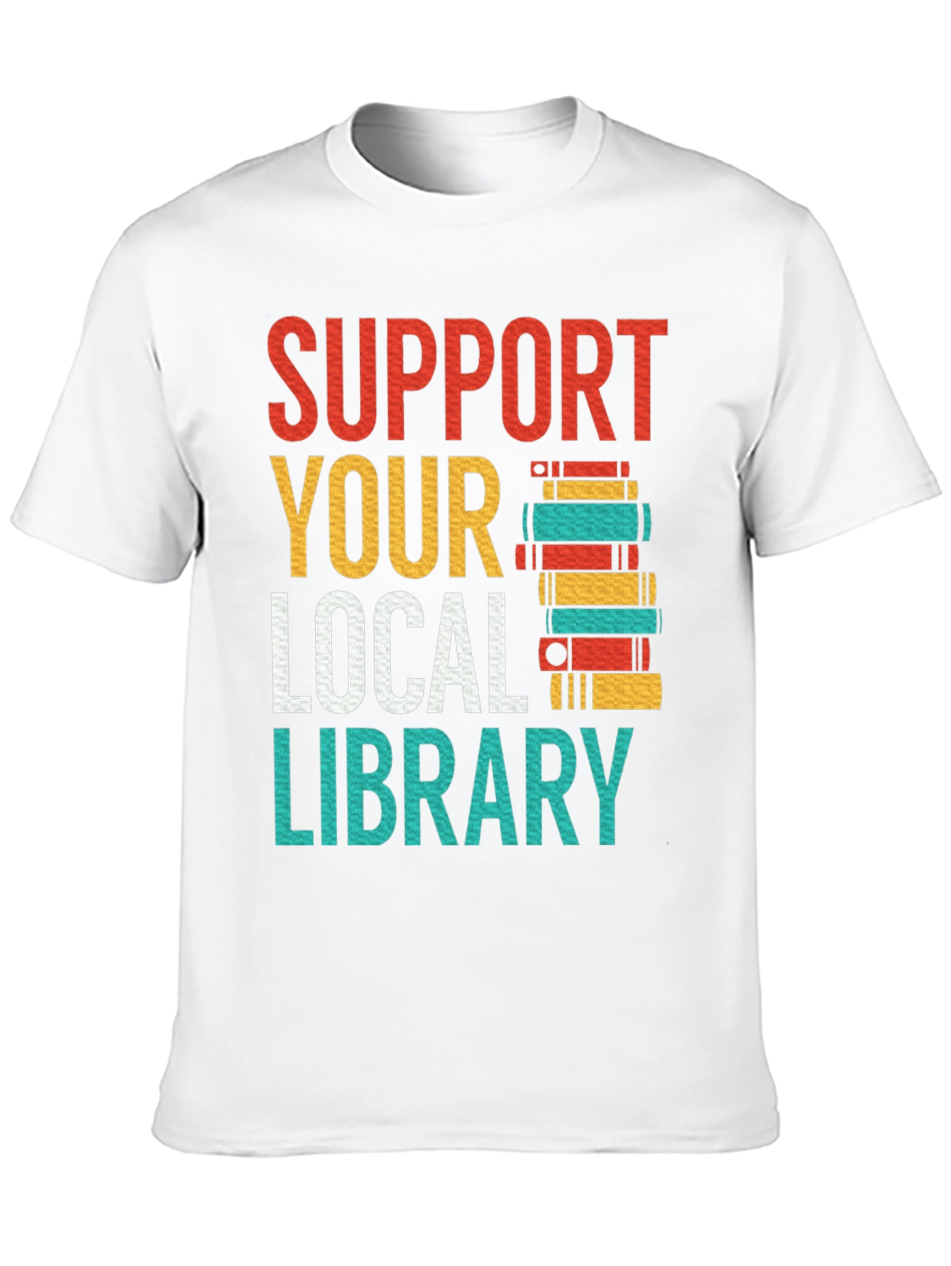 Support Your Local Library T-Shirt