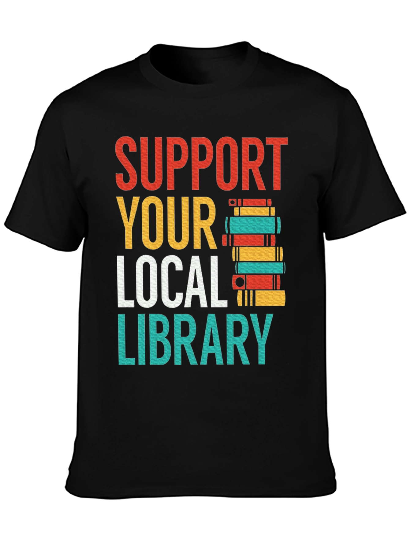 Support Your Local Library T-Shirt