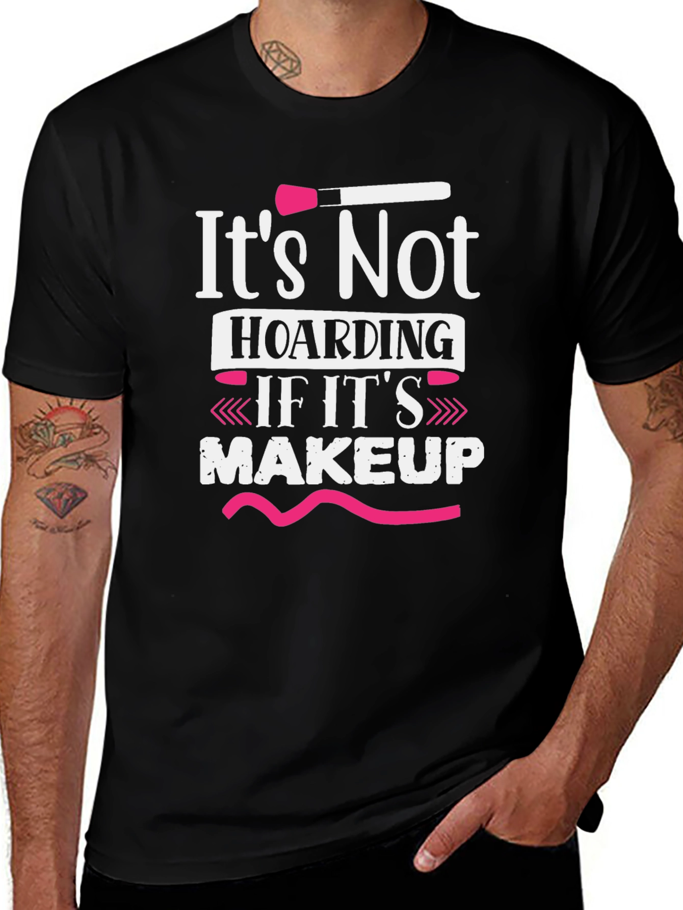 Makeup Lovers T-Shirt: Its Not Hoarding