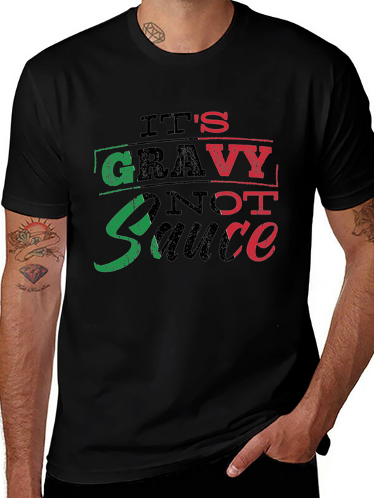 Its Gravy Not Sauce Funny Foodie T-Shirt