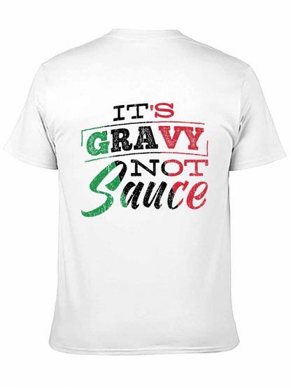 Its Gravy Not Sauce Funny Foodie T-Shirt