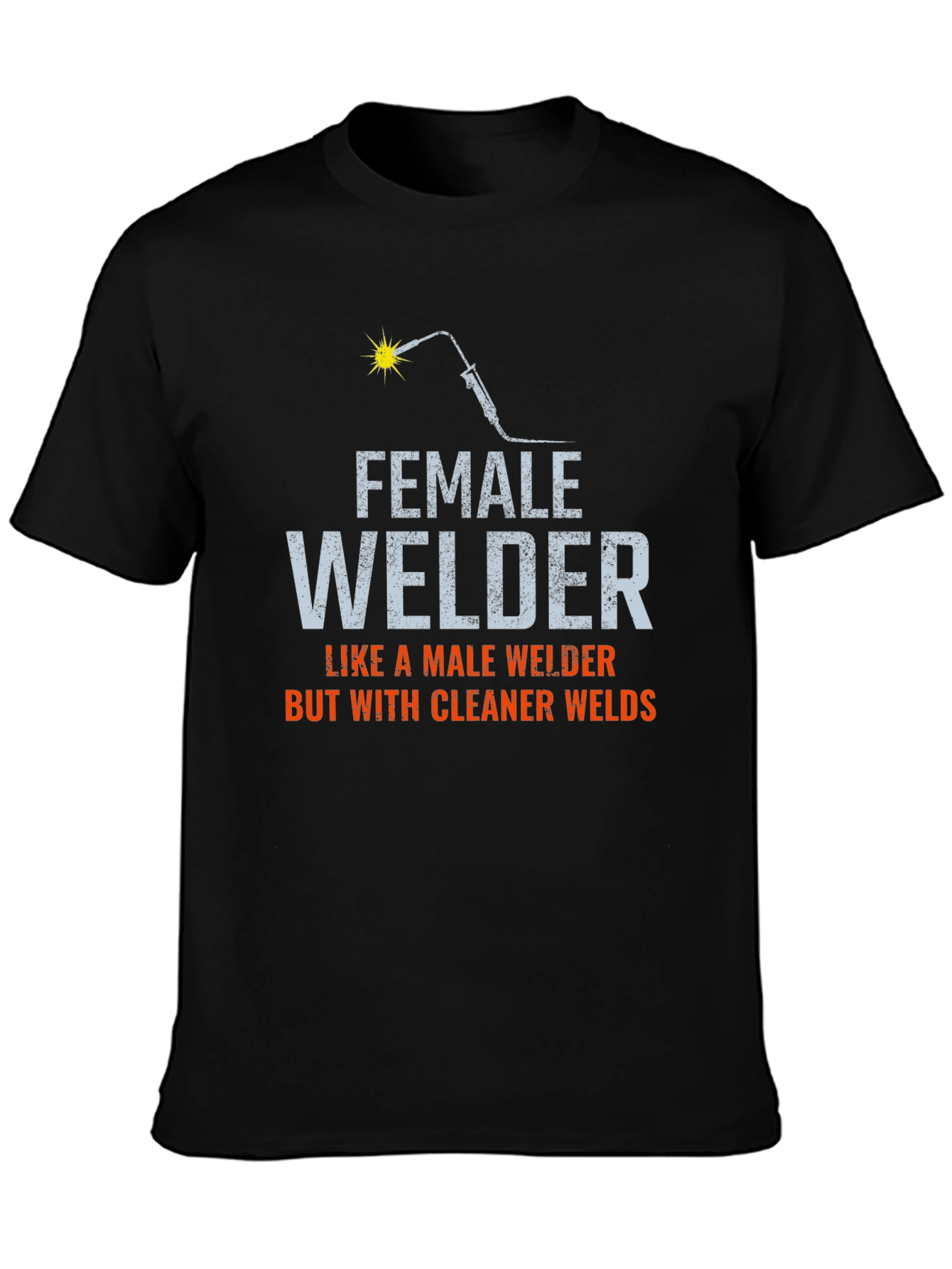 Female Welder T-Shirt - Cleaner Welds