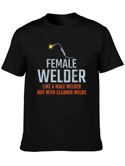 Female Welder T-Shirt - Cleaner Welds