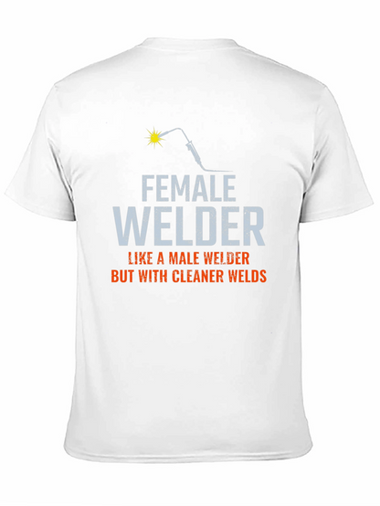 Female Welder T-Shirt - Cleaner Welds
