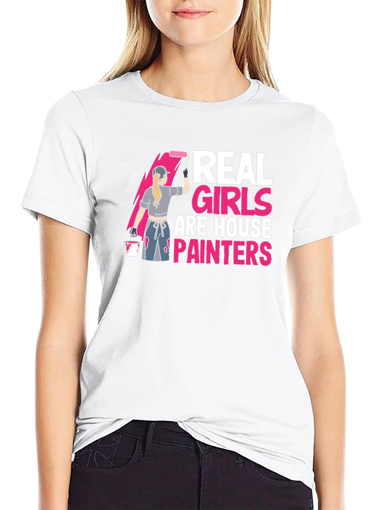 Real Girls are House Painters T-Shirt
