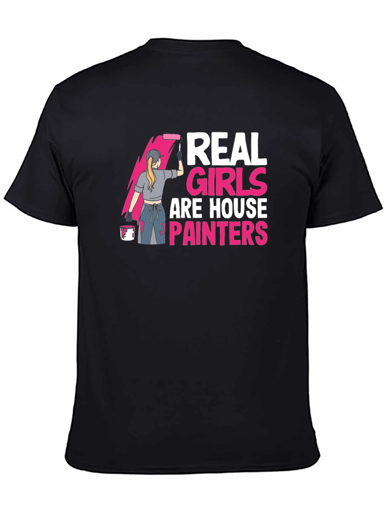 Real Girls are House Painters T-Shirt