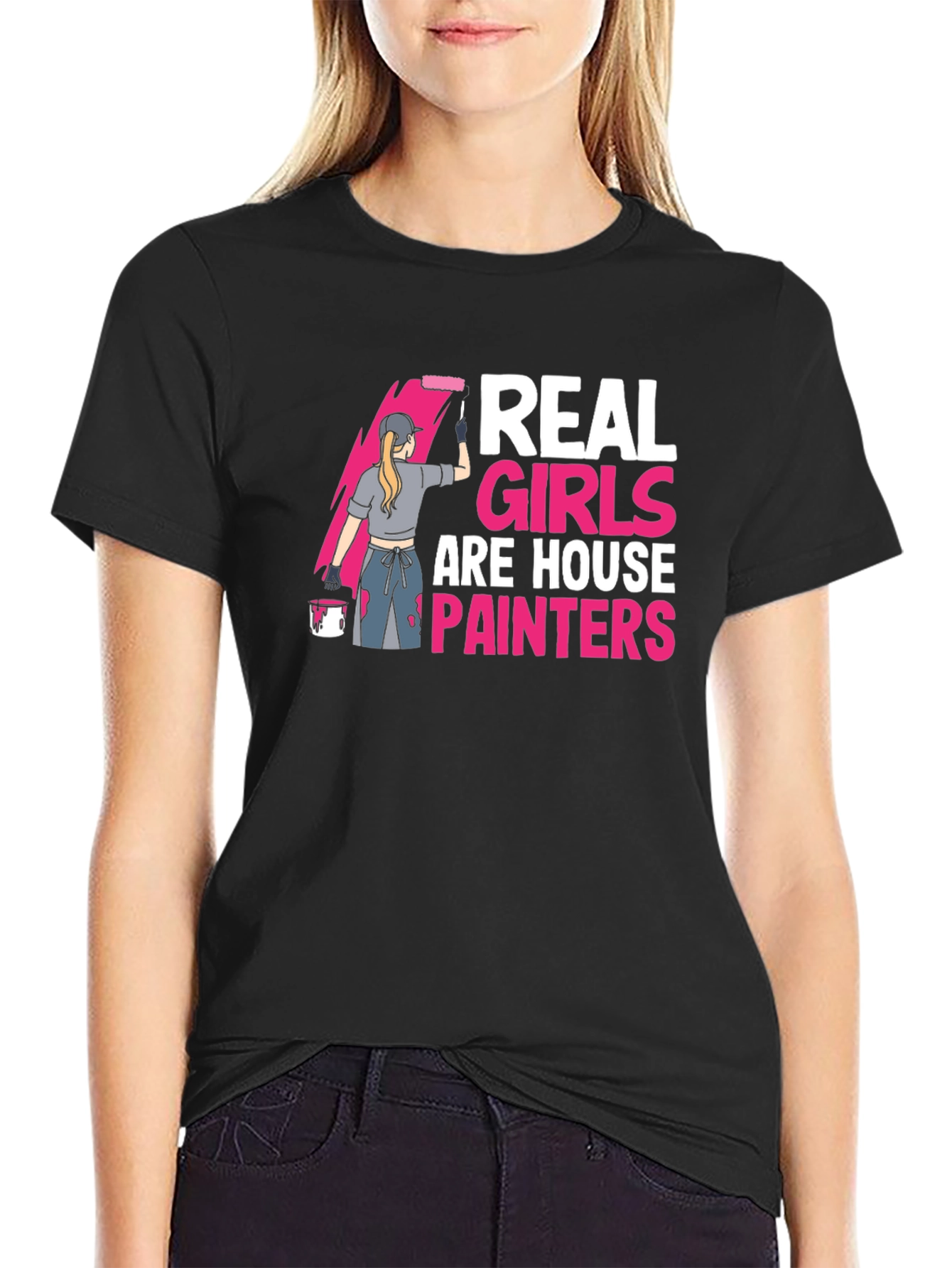 Real Girls are House Painters T-Shirt