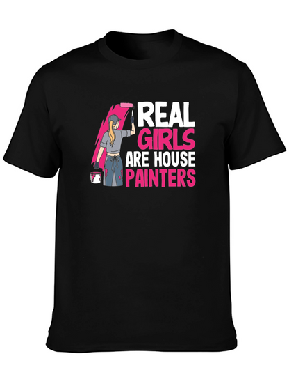 Real Girls are House Painters T-Shirt