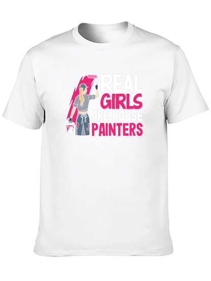 Real Girls are House Painters T-Shirt