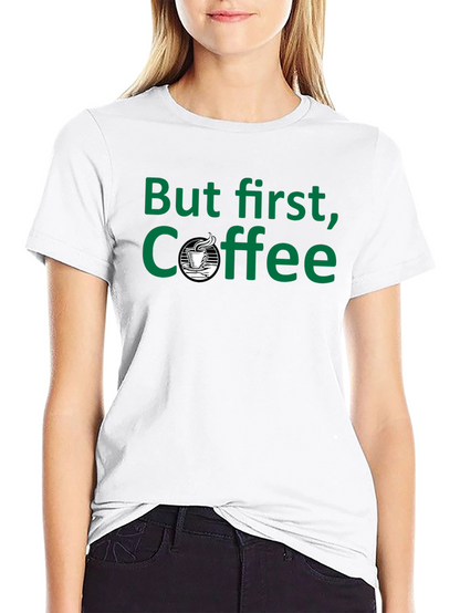 But First Coffee - Black T-Shirt