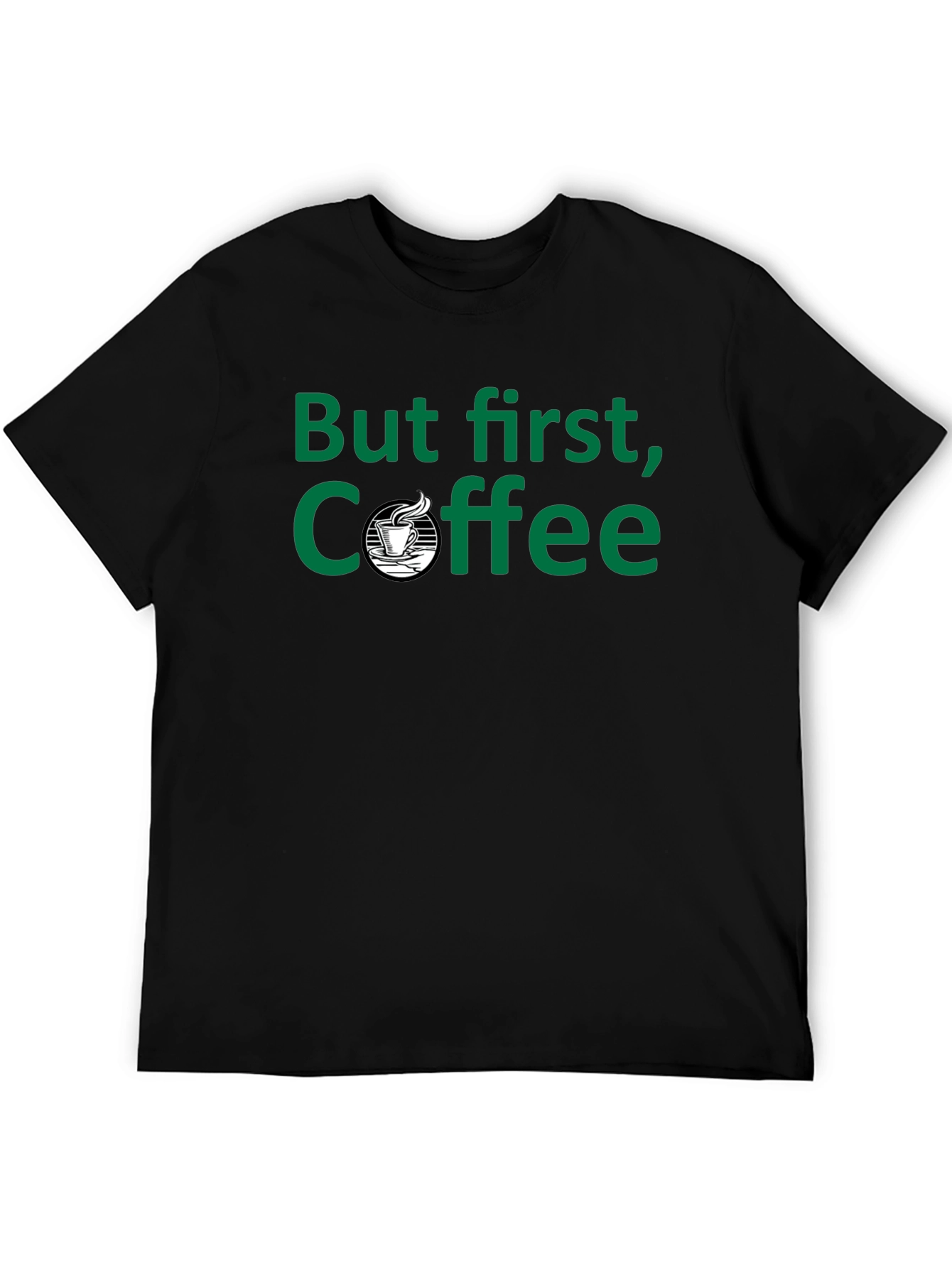 But First Coffee - Black T-Shirt