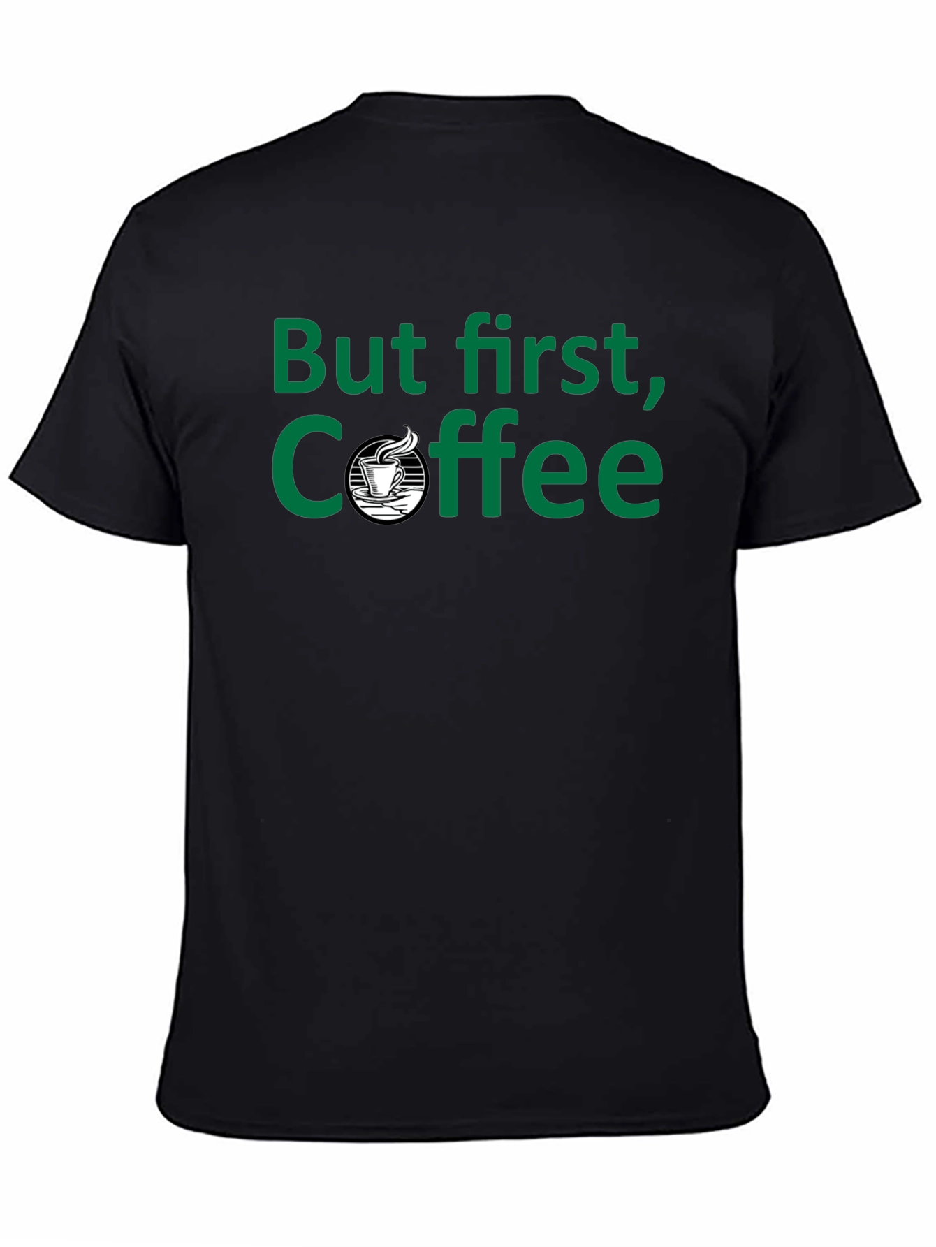 But First Coffee - Black T-Shirt