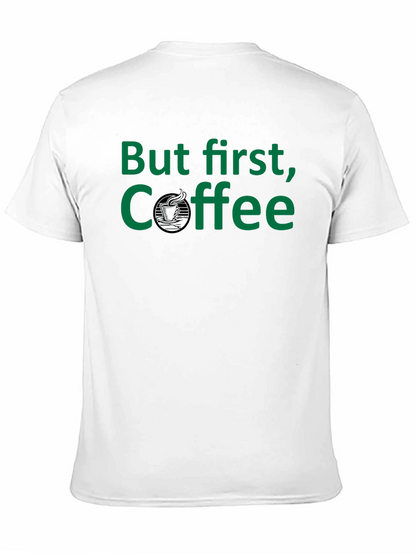But First Coffee - Black T-Shirt