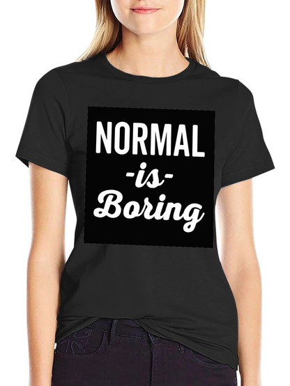 Normal is Boring Graphic Tee