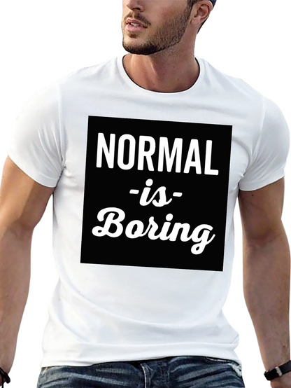 Normal is Boring Graphic Tee