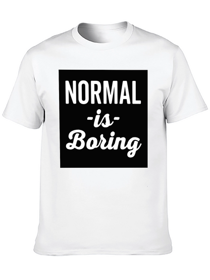 Normal is Boring Graphic Tee