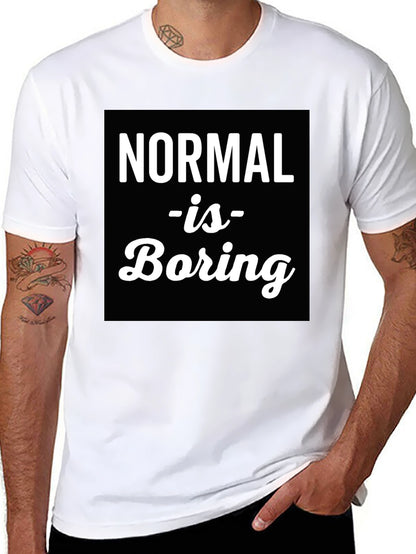 Normal is Boring Graphic Tee