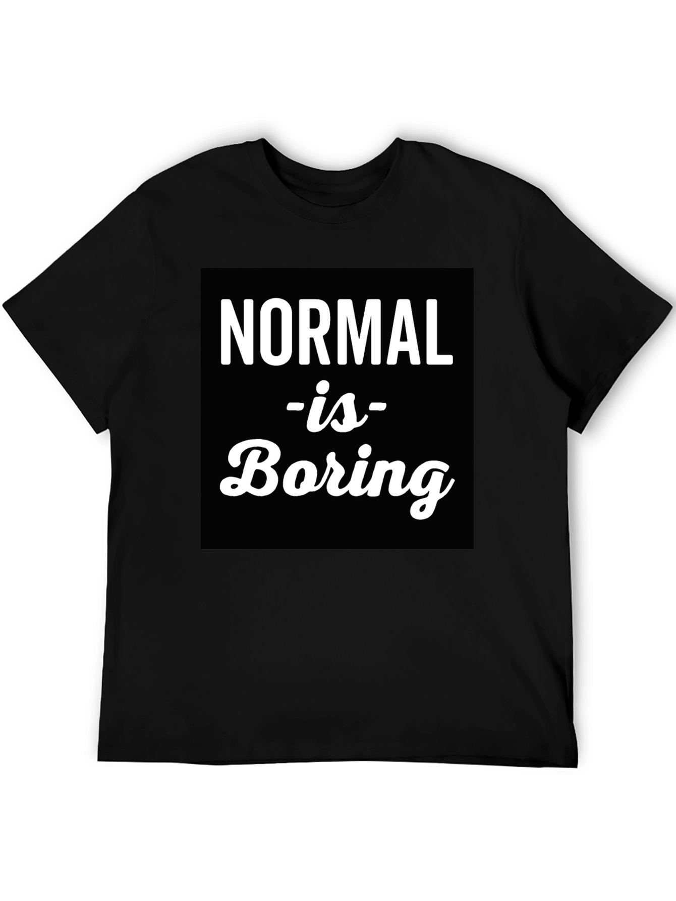 Normal is Boring Graphic Tee