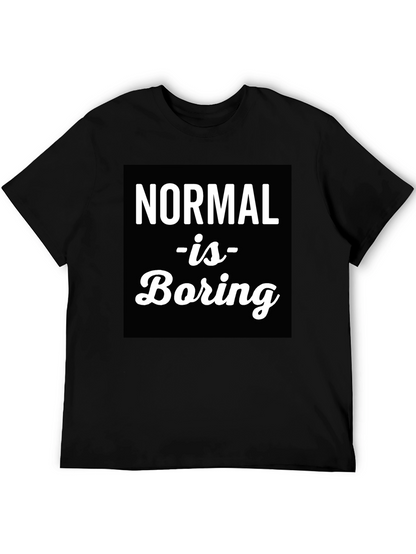 Normal is Boring Graphic Tee